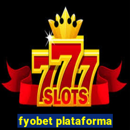 fyobet plataforma